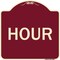 Signmission Designer Series Sign-Hour, Burgundy Heavy-Gauge Aluminum Sign, 18" x 18", BU-1818-23898 A-DES-BU-1818-23898 - alternate 1